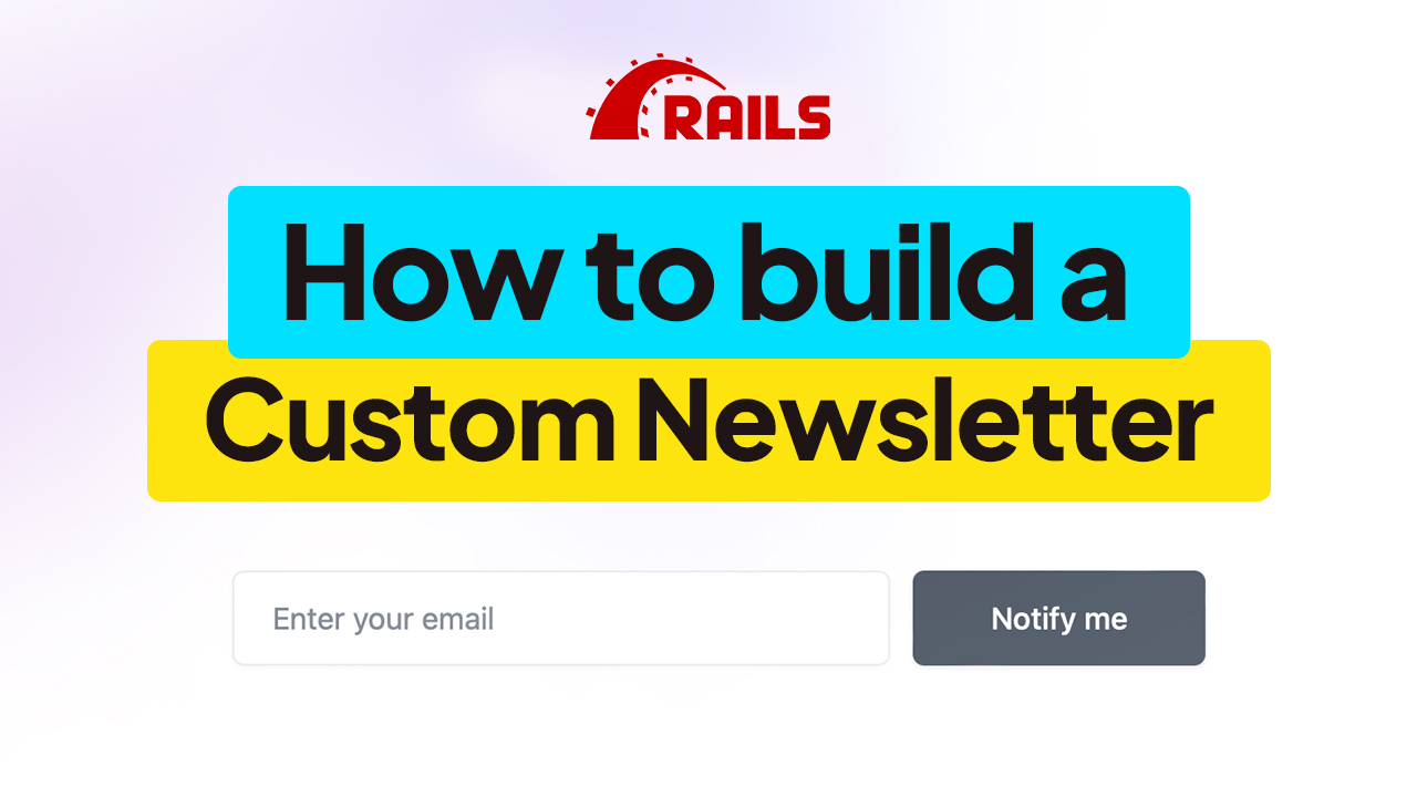 Build your own custom newsletter using Ruby on Rails