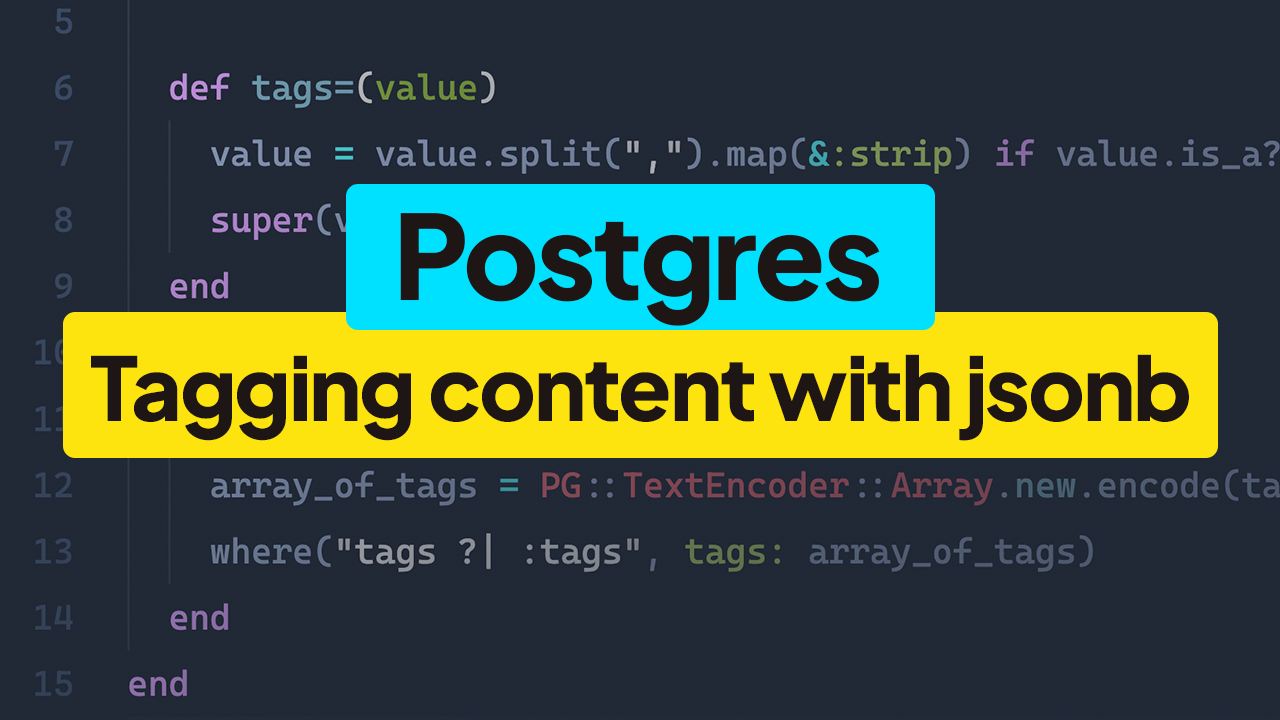 Adding tags to content using Postgres’ JSONB column